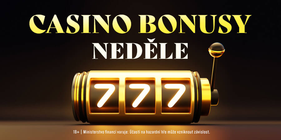 Nejlepší casino bonusy dnes: neděle