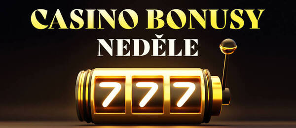 Nejlepší casino bonusy dnes: neděle